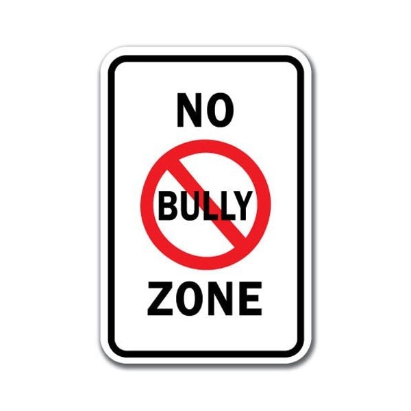 Signmission Safety Sign, 12 in Height, Aluminum, 18 in Length, No Bullying - No B Zone A-1218 No Bullying - No B Zone - main